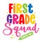 First grade Squad - colorful typography design.