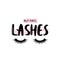 But first, lashes. Calligraphy phrase for girls, beauty salon, lash extensions maker