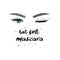 But first mascara quote, phrase. Beautiful woman with green eyes, fluffy lashes.