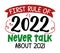 First rule of 2022: never talk about 2021 - happy new year greeting.