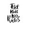 First rule no rules. Hand drawn lettering. Vector typography design. Handwritten inscription.