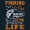 Fishing is the heartbeat of my life - Fishing T Shirt Design,T-shirt Design, Vintage fishing emblems, Boat, Fishing labels.