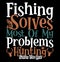 Fishing Solves Most Of My Problems Hunting Solves The Rest, Great Hunting Graphic Tee Shirt, Hunting Lover Tee Graphic