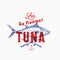 Fishing Tuna. Abstract Vector Sign, Symbol or Logo Template. Hand Drawn Tuna Fish and Fishing Rods with Retro Typography