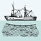 Fishing vessel vector. Fisheries. Fish in the networks hand drawing illustration