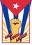 Fist up power on flag backdrop. Viva Cuba libre! Long live the free Cuba! Spain language. Vintage style poster