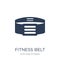 fitness Belt icon. Trendy flat vector fitness Belt icon on white