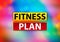 Fitness Plan Abstract Colorful Background Bokeh Design Illustration