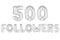 Five hundred followers, chrome grey color