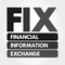 FIX - Financial Information eXchange acronym