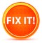 Fix It! Natural Orange Round Button