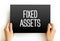 Fixed Assets - long-term tangible piece of property or equipment that a firm owns and uses in its operations to generate income,