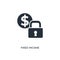 Fixed income icon. simple element illustration. isolated trendy filled fixed income icon on white background. can be used for web