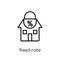 Fixed-rate mortgage icon. Trendy modern flat linear vector Fixed