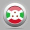 Flag of Burundi. Shiny metal gray round button.
