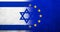 Flag of the European Union with State of Israel National flag. Grunge background