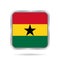 Flag of Ghana. Shiny metallic gray square button.