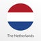 Flag of Holland round icon or badge. The Netherlands circle button. Dutch national symbol. Vector illustration