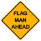 Flag Men Ahead Traffic Road Symbol Sign Isolate on White Background,Vector Illustration