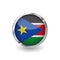 Flag of south sudan, button with metal frame and shadow. south sudan flag vector icon, badge with glossy effect and metallic borde
