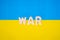 The flag of Ukraine and the word war