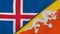 The flags of Iceland and Bhutan. News, reportage, business background. 3d illustration