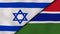 The flags of Israel and Gambia. News, reportage, business background. 3d illustration