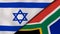 The flags of Israel and South Africa. News, reportage, business background. 3d illustration