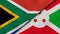The flags of South Africa and Burundi. News, reportage, business background. 3d illustration