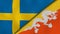 The flags of Sweden and Bhutan. News, reportage, business background. 3d illustration