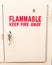 FLAMMABLE Keep Fire Away cabinet.