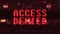 Flashing access denied warning word text on glitch digital lcd screen seamless loop animation - new quality techology