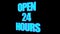 Flashing capitalized OPEN 24 HOURS neon sign animation on black background