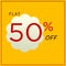 Flat 50% Off Discount Trendy Yellow Banner Design Template