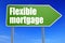 Flexible mortgage word with green road sign