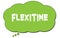 FLEXITIME text written on a green thought bubble