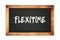 FLEXITIME text written on wooden frame school blackboard