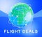 Flight Deals Represents Low Cost Flights 3d Illustration
