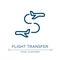 Flight transfer icon. Linear vector illustration from airplane collection. Outline flight transfer icon vector. Thin line symbol