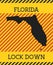 Florida Lock Down Sign. Yellow us state pandemic.