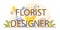 Florist designer typographic header. Floral designer growing plants,