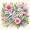 Flowery background with the word MOM for Mother\\\'s Day