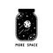 Flying meteorite, stars, planets in glass jar. Graphic black illustration. More space lettering. T shirt print, stamp, card.