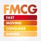 FMCG - Fast Moving Consumer Goods acronym