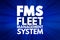 FMS - Fleet Management System acronym