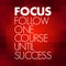 FOCUS - Follow One Course Until Success acronym, business concept background