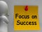 Focus On Success Note Shows Achieving Goals