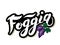 Foggia. The name of the Italian city in the region of Puglia. Hand drawn lettering