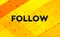 Follow abstract digital banner yellow background