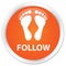 Follow (footprint icon) premium orange round button